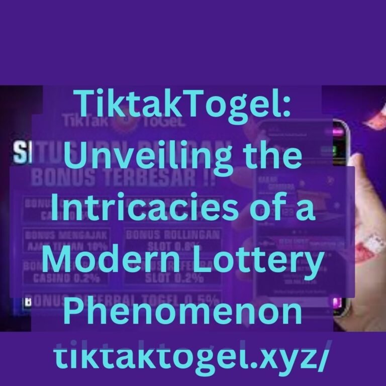 TiktakTogel: Unveiling the Intricacies of a Modern Lottery Phenomenon